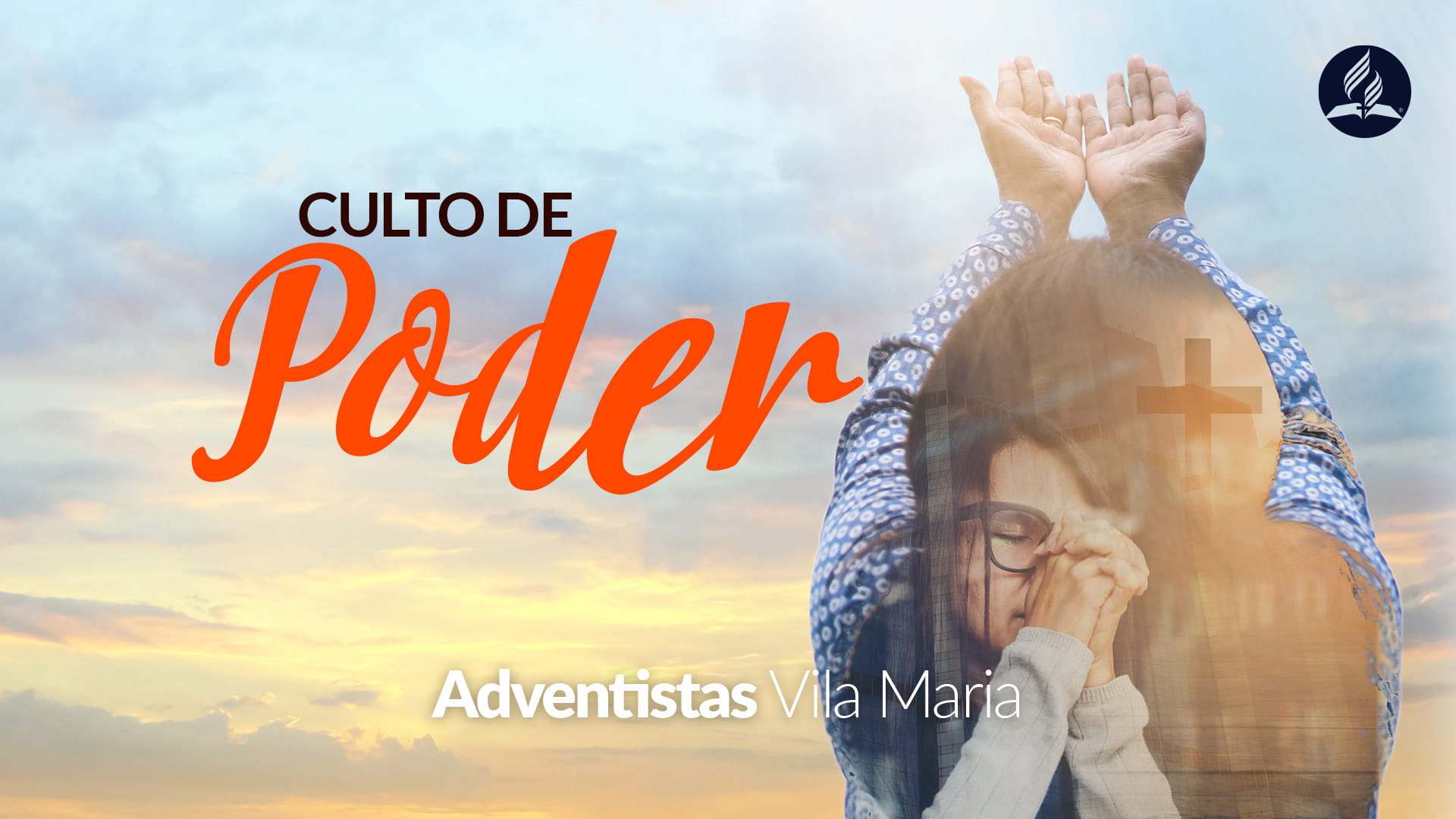 Culto de Poder - Adventistas Vila Maria