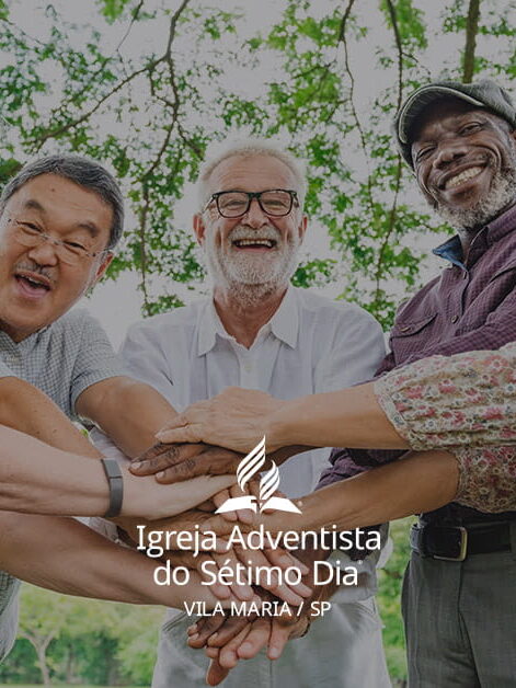 Terceira Idade - Adventistas Vila Maria