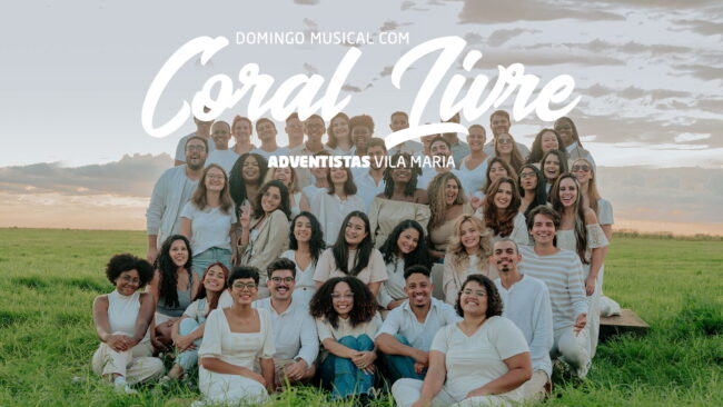 Coral Livre – Domingo Musical – Adventistas Vila Maria Coral Livre - Domingo Musical - Adventistas Vila Maria