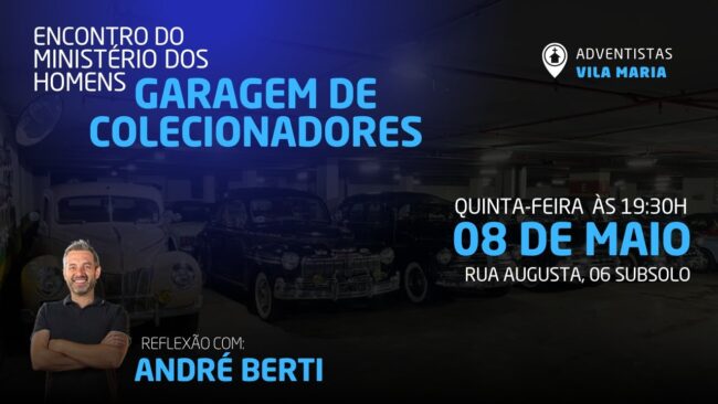 Encontro do Ministérios dos Homens - Garagem de Colecionadores